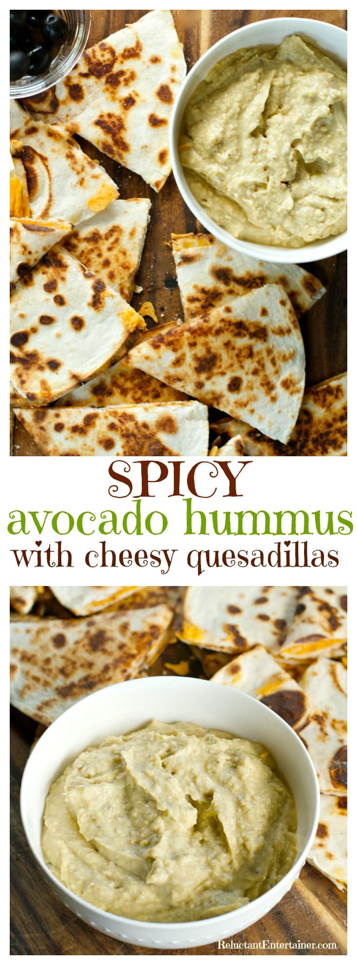 Spicy Avocado Hummus with Cheesy Quesadillas recipe is loved by kids, adults, and anyone in between, delicious served with a side of olives!