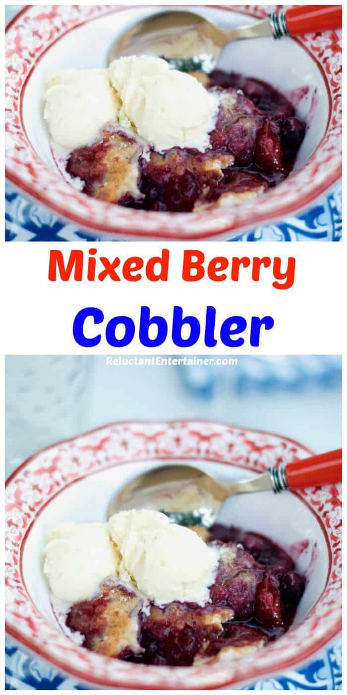 QUICK Mixed Berry Cobbler Recipe - Reluctant Entertainer