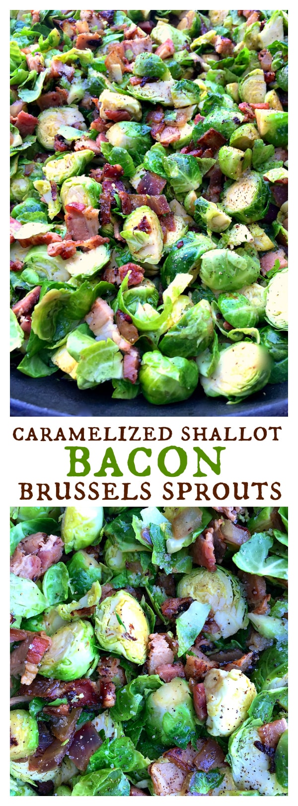 Caramelized Shallot Bacon Brussels Sprouts