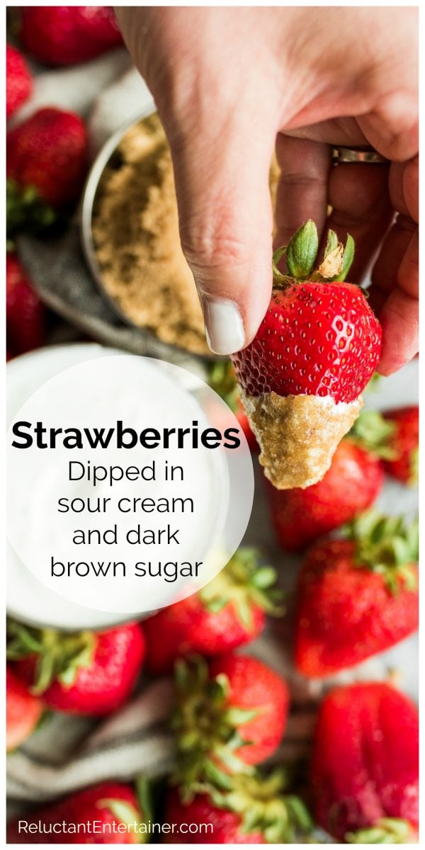 Strawberries Dipped in Sour Cream Brown Sugar Reluctant Entertainer