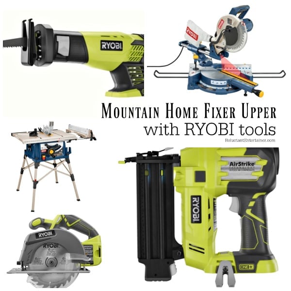 Mountain Home Fixer Upper with Ryobi Tools