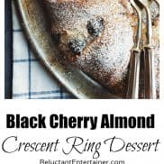 Black Cherry Almond Crescent Ring Dessert