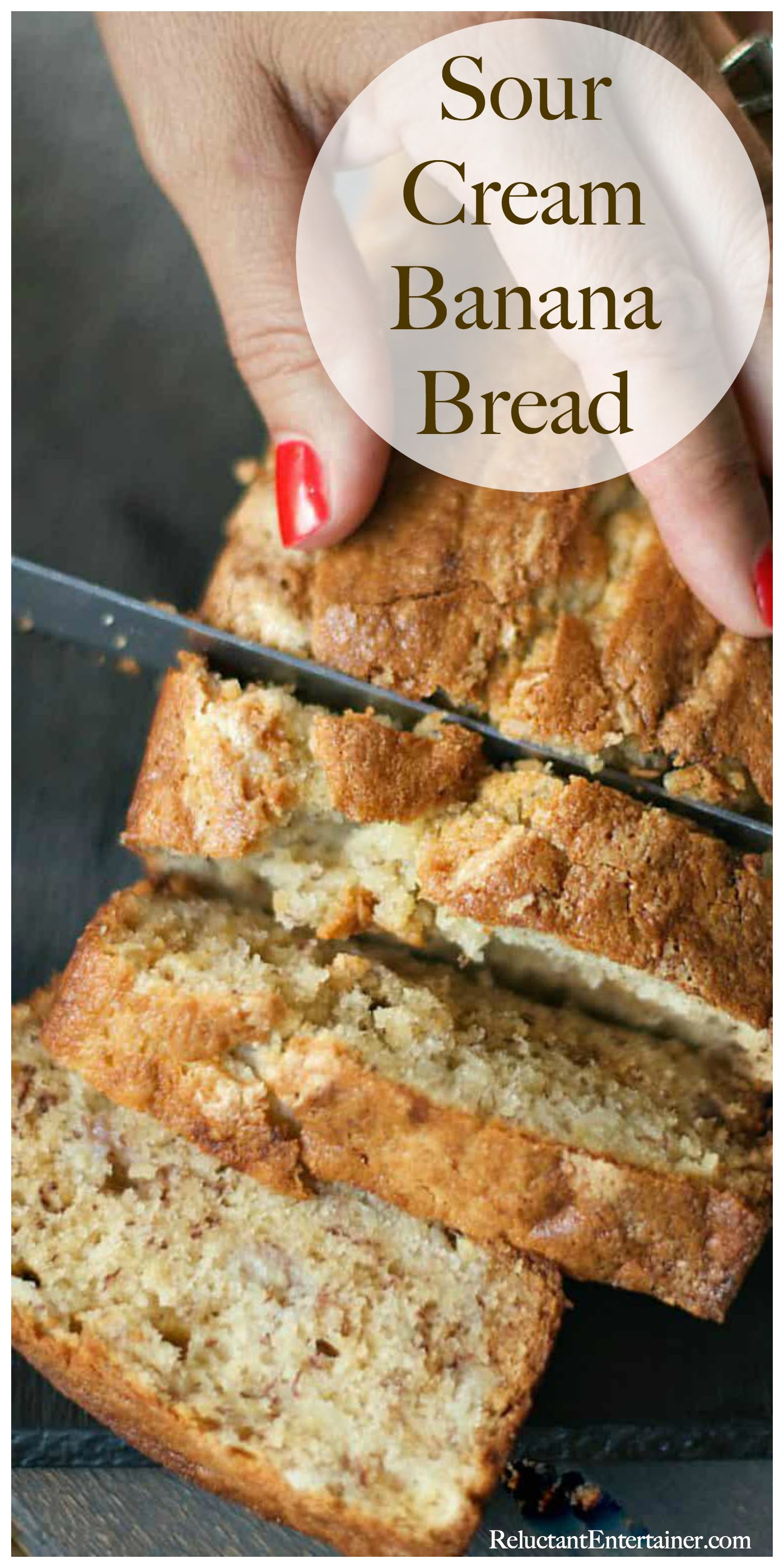 BEST EVER Sour Cream Banana Bread Recipe - Reluctant Entertainer