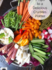 7 Tips to a Delicious Crudités Platter