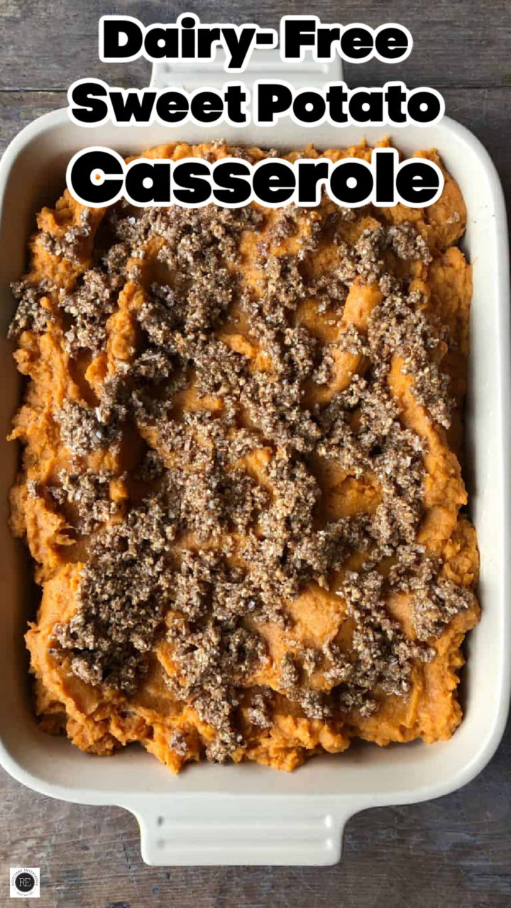Dairy Free Sweet Potato Casserole - Reluctant Entertainer