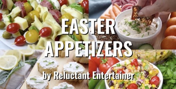 The Best Easter Appetizers - Reluctant Entertainer