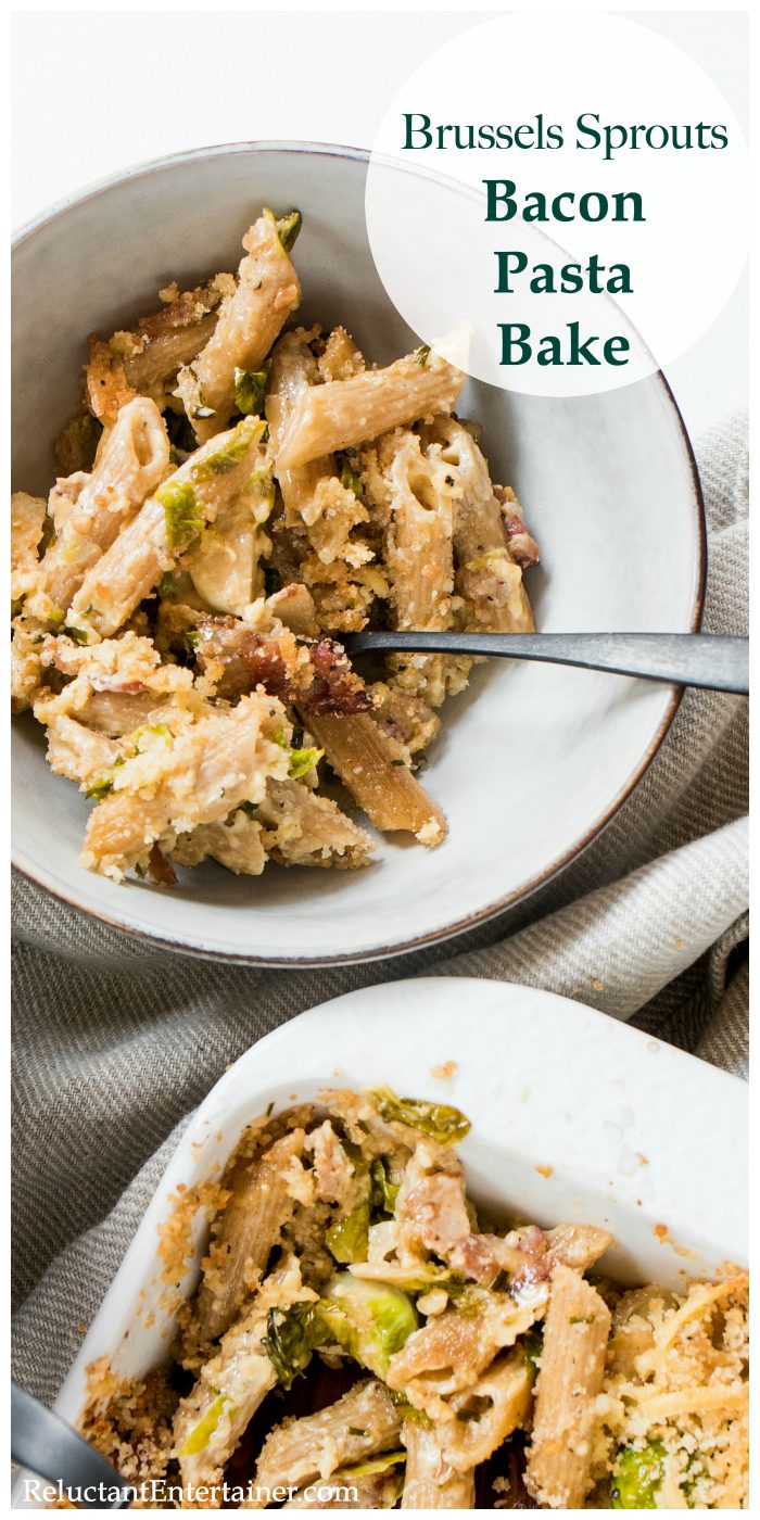 Brussels Sprouts Bacon Pasta Bake Reluctant Entertainer