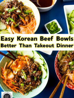 Easy Korean Beef Bowls (Better Than Takeout Dinner)