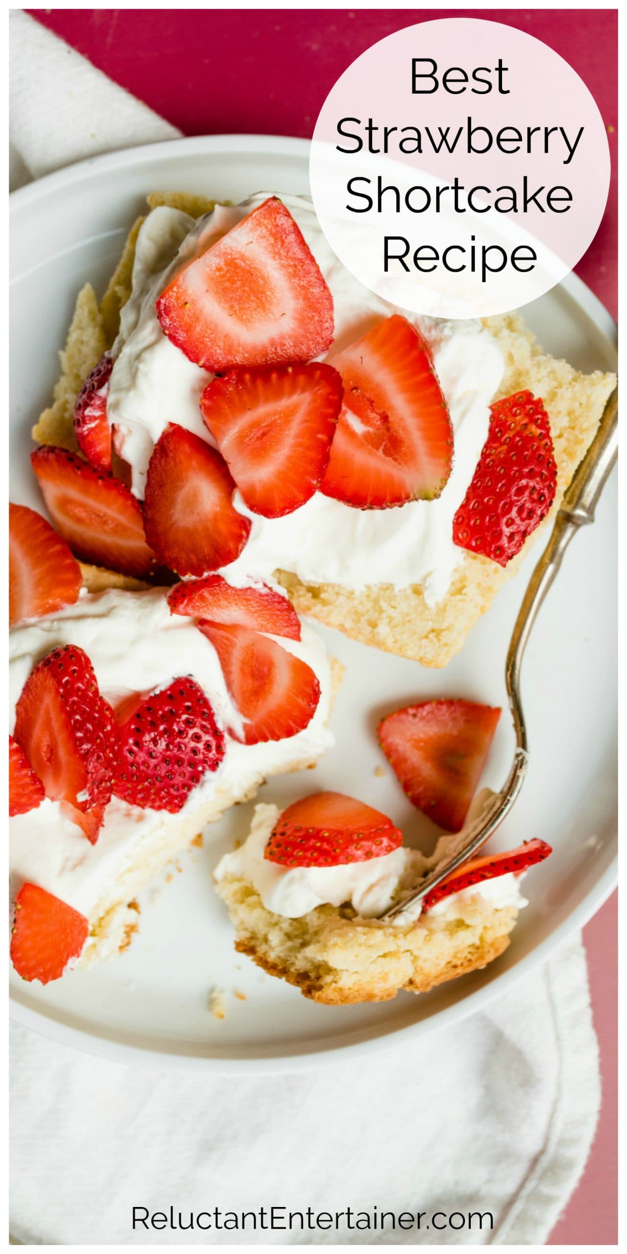 Best Strawberry Shortcake Recipe - Reluctant Entertainer