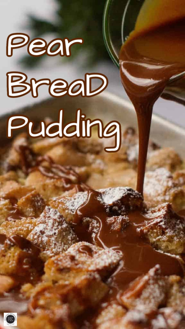 Pear Bread Pudding with caramel sauce