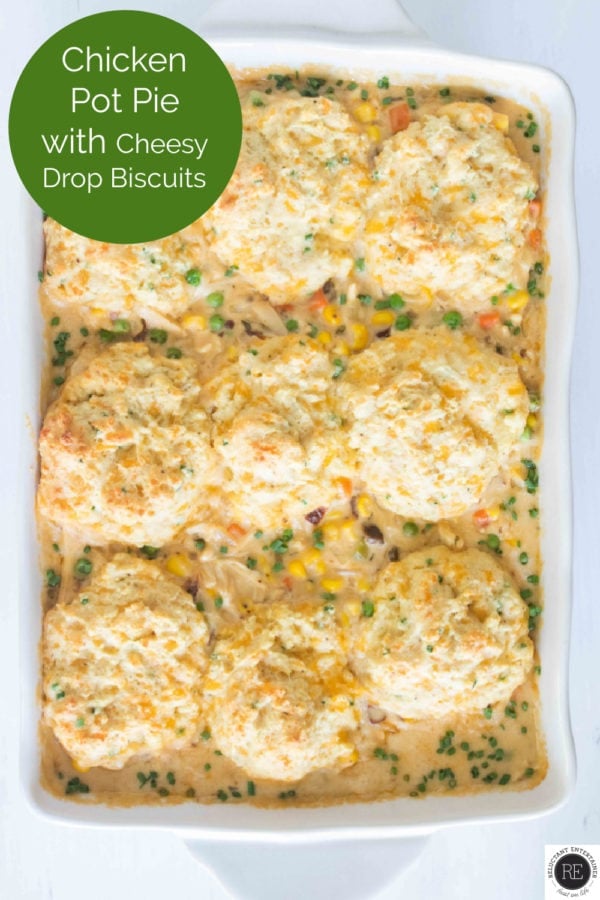 Chicken Pot Pie with Cheesy Drop Biscuits in 9x13 pan