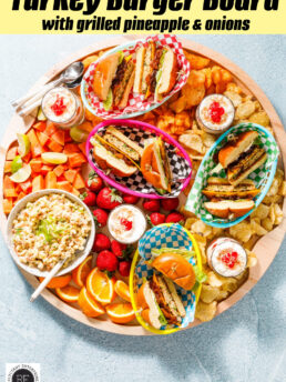 Turkey Burger board with grilled pineapple and onions