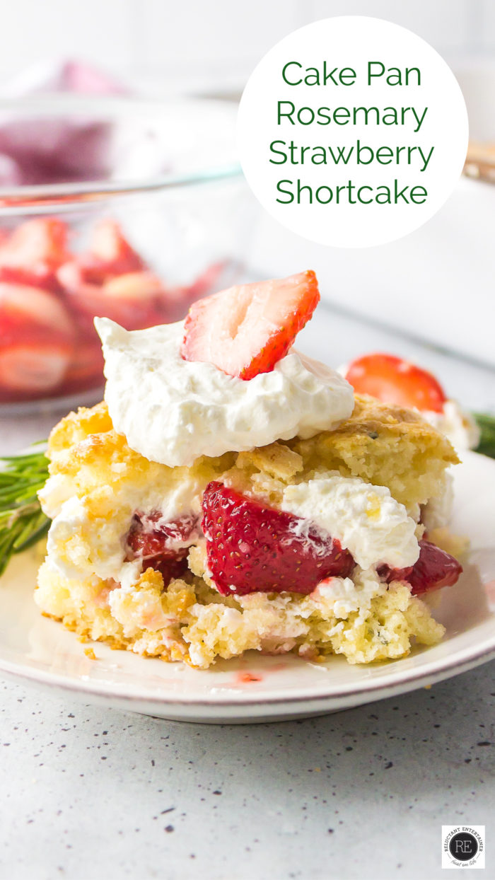 Cake Pan Rosemary Strawberry Shortcake - Reluctant Entertainer