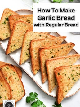 How To Make Garlic Breads with Regular Bread