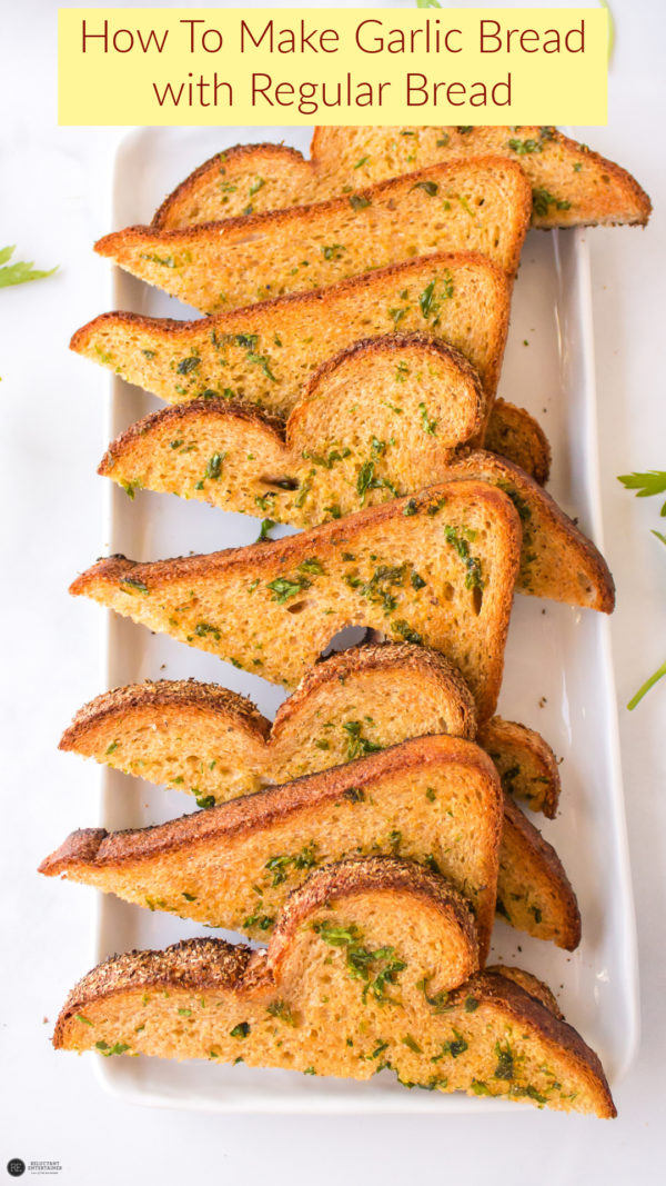 https://reluctantentertainer.com/wp-content/uploads/2023/01/How-To-Make-Garlic-Bread-with-Regular-Bread-PIN-600x1067.jpeg