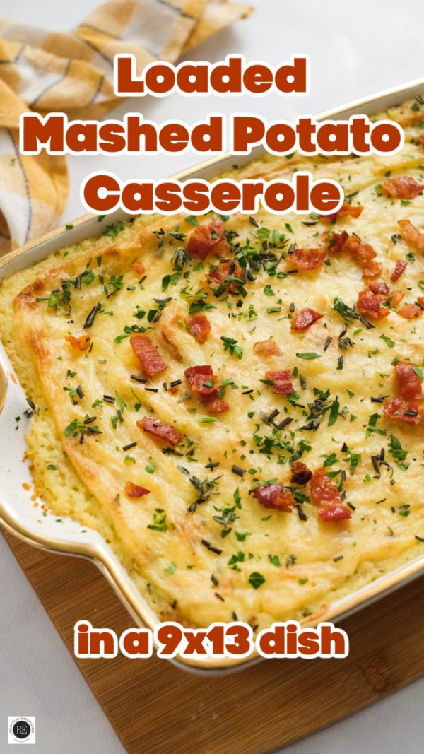 Loaded Mashed Potato Casserole