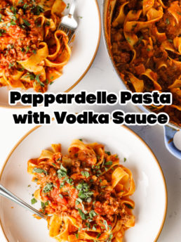 Pappardelle Pasta with Vodka Sauce