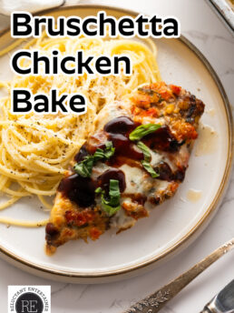 Bruschetta Chicken Bake recipe with pasta