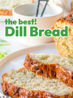 the best Dill Bread