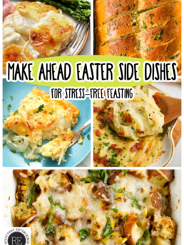 Make Ahead Easter Side Dishes for Stress-Free Feasting