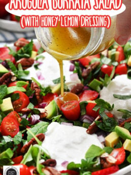 Arugula Burrata Salad (with Honey Lemon Dressing)