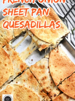 French Onion Sheet Pan Quesadillas